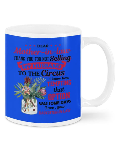 Thanks For Not Selling My HusBand To Mother-in-law Mug