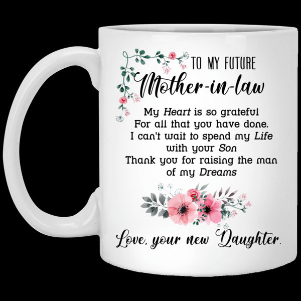 Thank You For Raising The Man Of My Dream - Gift For Mother-In-Law - Mug