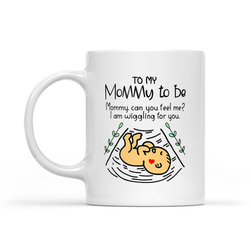 Gift For Mommy To Be I Can Hear You Say You Love Me Mug