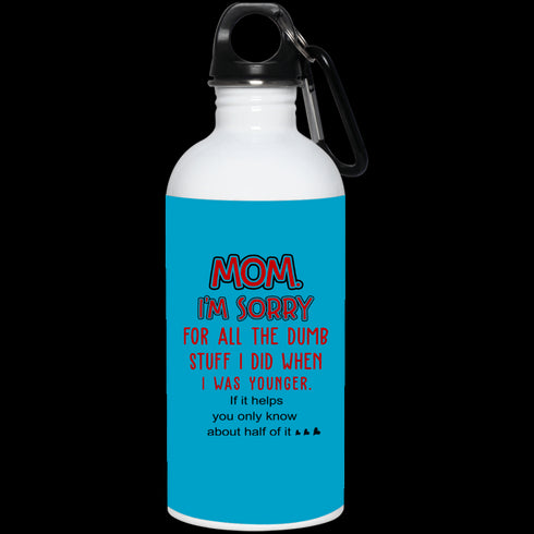 Mom I'm Sorry For All The Dumb Stuff I Did When I Was Younger Mug Gift For Mom