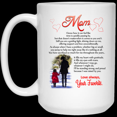 Mom I Know How It Can Feel Like Your Favorite Mug Meaningful Gift For Mom