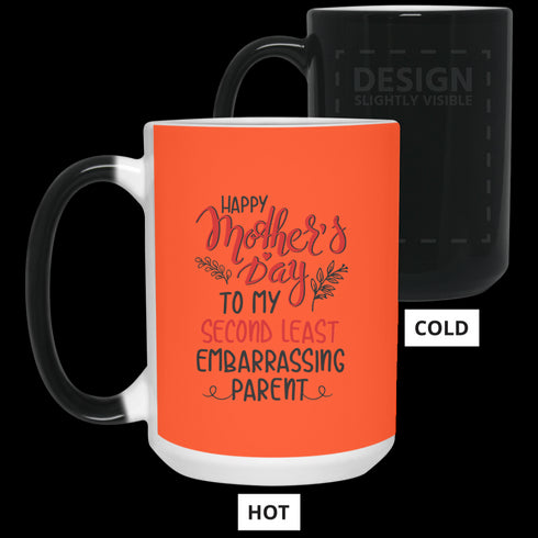 Happy Mother's Day To My Second Least Embarrassing Parent Mug Gift For Mom