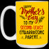Happy Mother's Day To My Second Least Embarrassing Parent Mug Gift For Mom