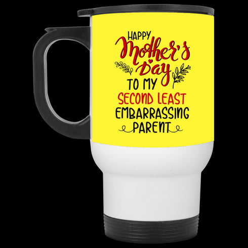 Happy Mother's Day To My Second Least Embarrassing Parent Mug Gift For Mom