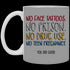No Face Tattoos No Prison No Drug Use You Did Good Mug Funny Gift For Mom