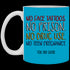 No Face Tattoos No Prison No Drug Use You Did Good Mug Funny Gift For Mom
