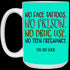 No Face Tattoos No Prison No Drug Use You Did Good Mug Funny Gift For Mom