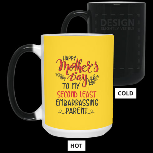 Happy Mother's Day To My Second Least Embarrassing Parent Mug Gift For Mom