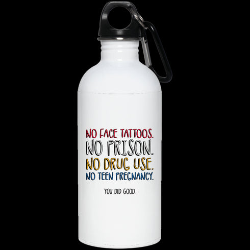 No Face Tattoos No Prison No Drug Use You Did Good Mug Funny Gift For Mom