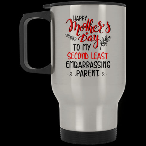 Happy Mother's Day To My Second Least Embarrassing Parent Mug Gift For Mom