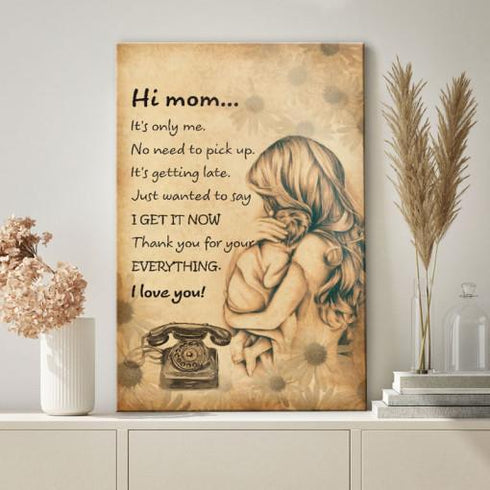 Hi Mom It's Only Me I Love You - Gift For Mom For Mother's Day, Best Idea For Home Decor For Family - Matte Canvas Premium Wall Art Canvas
